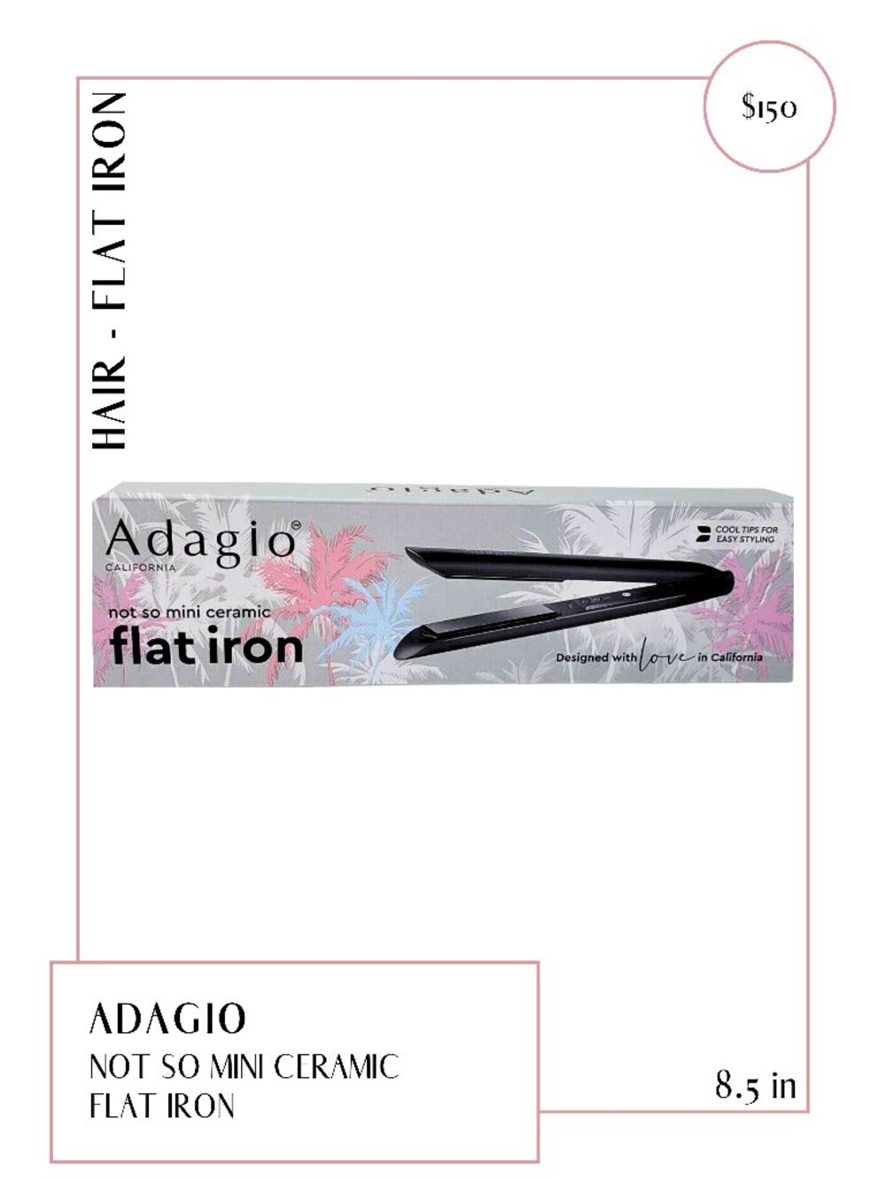 Adagio Flat Iron